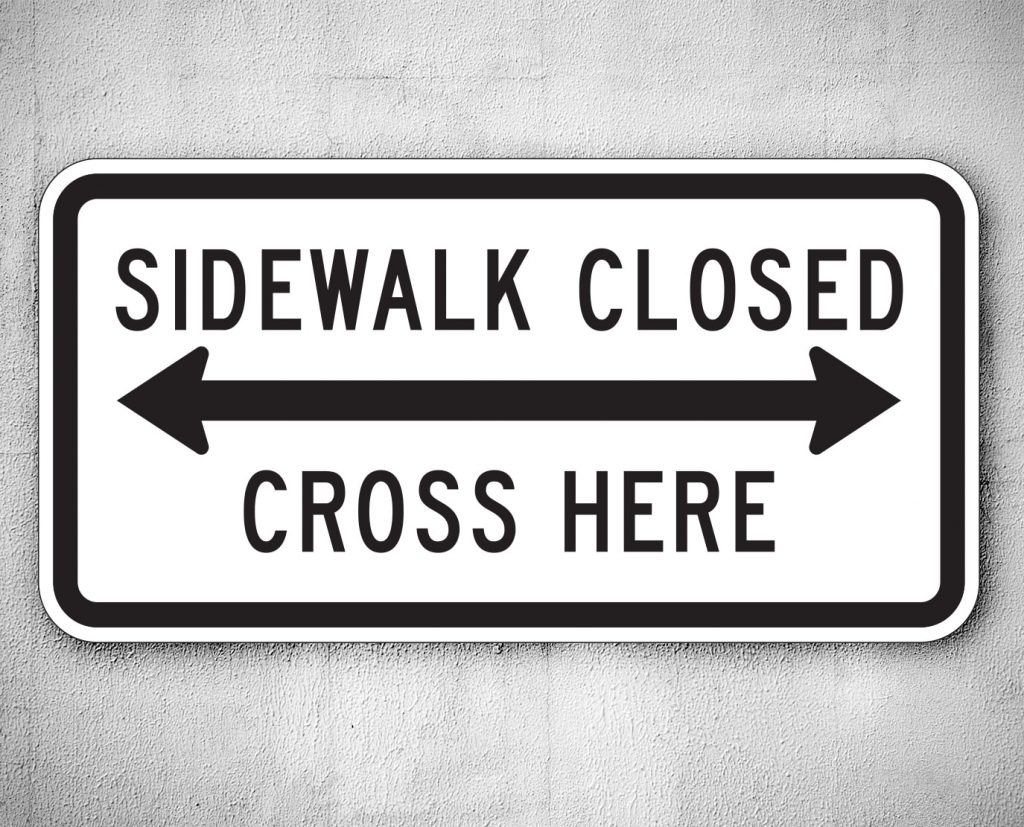 Sidewalk Closed Cross Here Sign